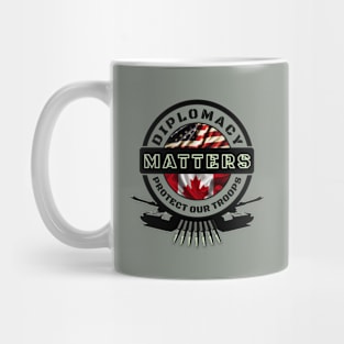 Diplomacy Matters, Protect our Troops Mug